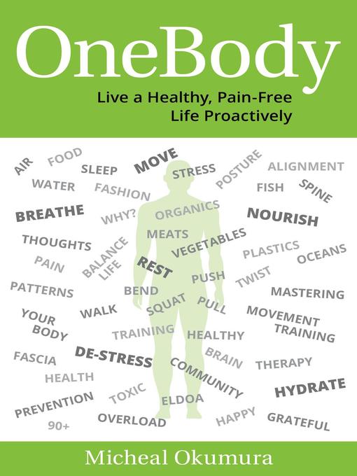 Title details for OneBody--Live a Healthy, Pain-Free Life Proactively by Micheal Okumura - Available